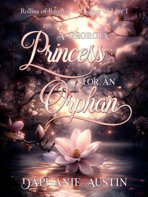 Title details for A Georgia Princess for an Orphan by Daphanie Austin - Available